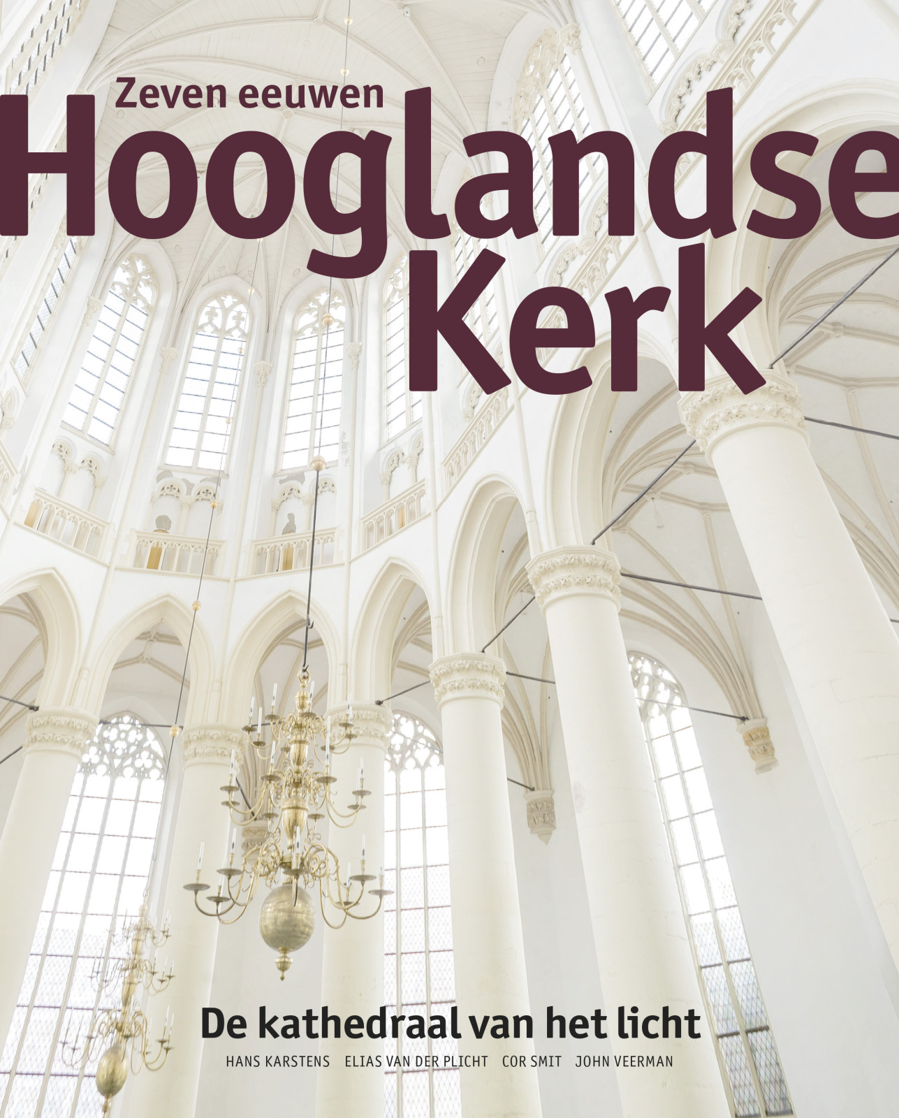 onvoorwaardelijk lint warm Zeven eeuwen Hooglandse Kerk - Protestantse Gemeente Leiden